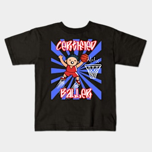 Certified Baller cute basketball design Kids T-Shirt